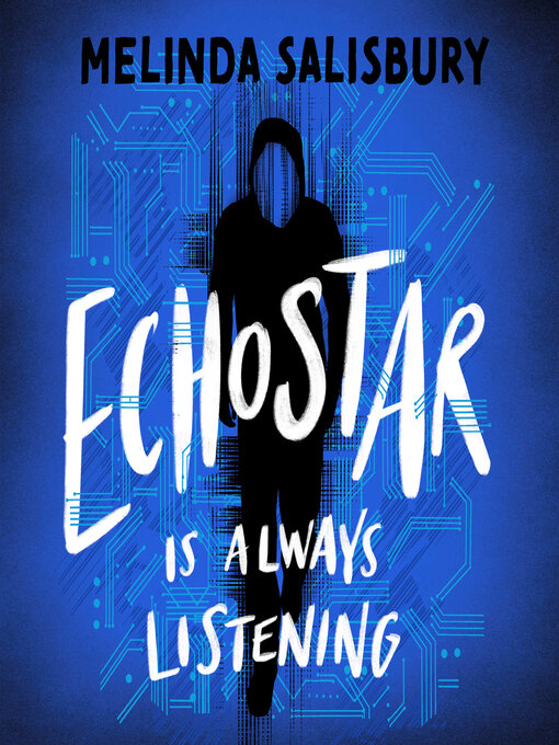 Title details for EchoStar by Melinda Salisbury - Available